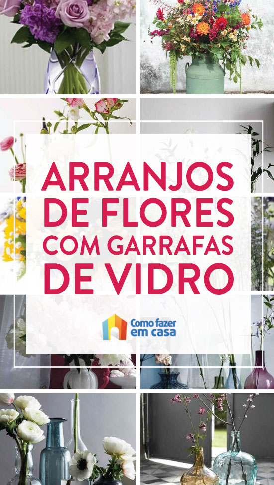 Arranjos de flores com garrafas de vidro